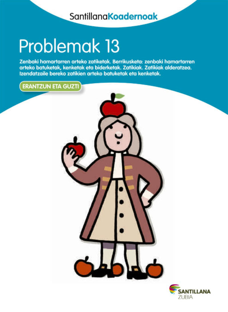 PROBLEMAK 13 SANTILLANA KOADERNOAK. Batzuk (Zubia Editoriala, S.L.) 9788498943634