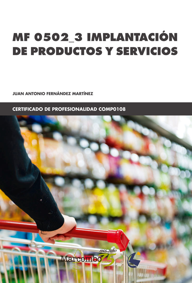 MF 0502_3 Implantación de productos y servicios. Fernandez Martinez, Juan Antonio (Marcombo) 9788426731371 Imagen principal del producto