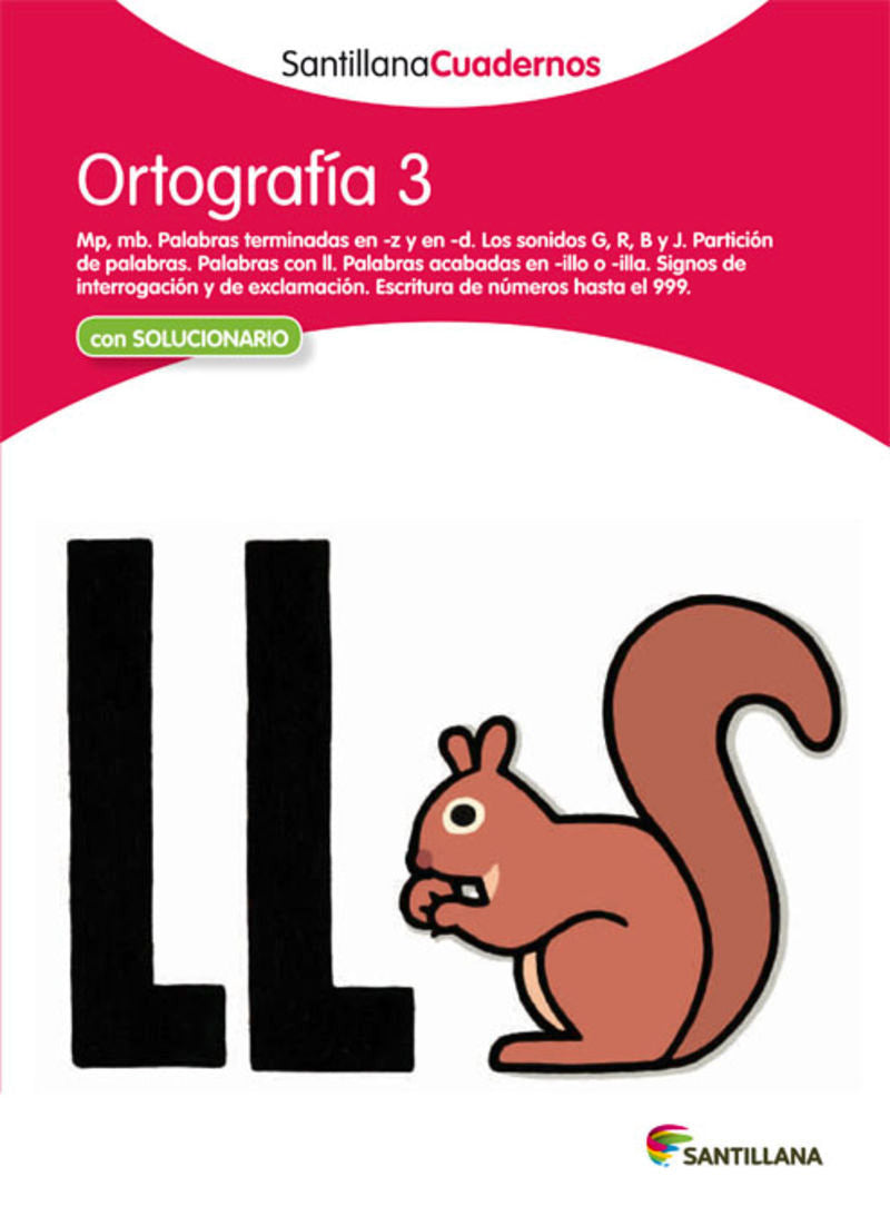 ORTOGRAFÍA 3 SANTILLANA CUADERNOS. Aa. Vv. (Santillana Educación, S.L.) 9788468012223 Imagen principal del producto