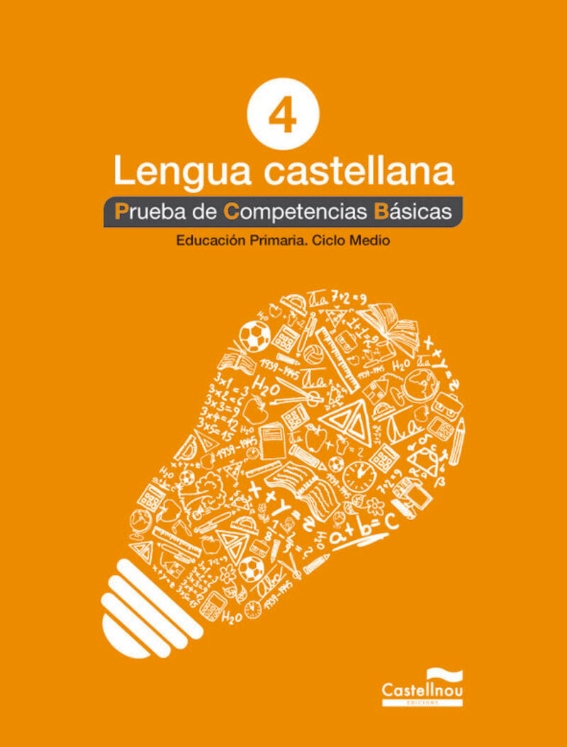 Lengua castellana 4º. Prueba de Competencias Básicas. Aa. Vv. (Castellnou) 9788498044591