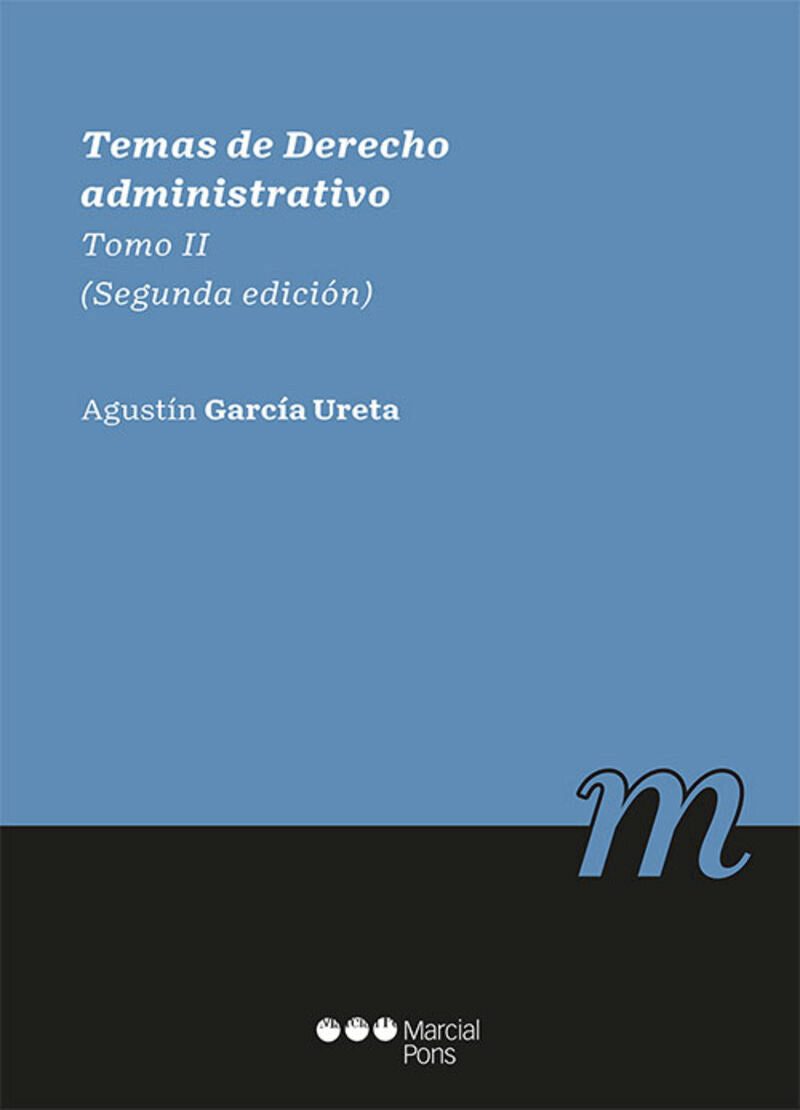 (2 Ed)  Temas De Derecho Administrativo - Tomo Ii. Garcia Ureta, Agustin (Marcial Pons) 9788413815084