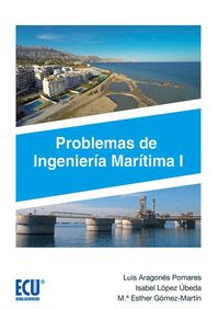 Problemas de Ingeniería Marítima. Aragones Pomares, Luis, Lopez Ubeda, Isabel (Editorial Club Universitario) 9788416966493 Imagen principal del producto
