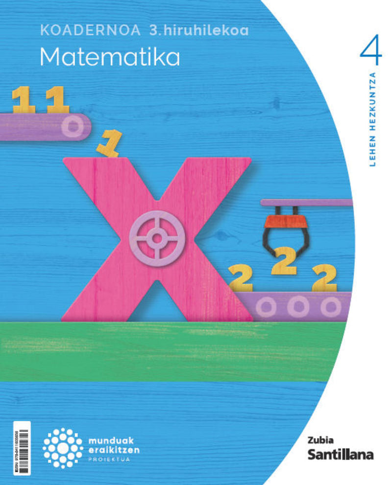 Koadernoa Matematika 4-3 Primària munduak eraikitzen Zubia Santillana. Batzuk (Zubia Editoriala, S.L.) 9788411605656 Imagen principal del producto