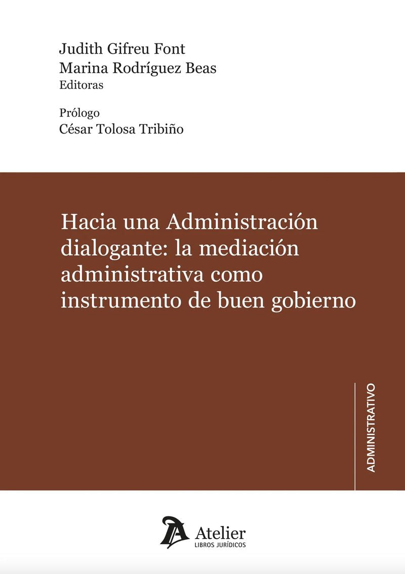 Hacia una Administración dialogante: la mediación administrativa como instrumento de buen gobierno