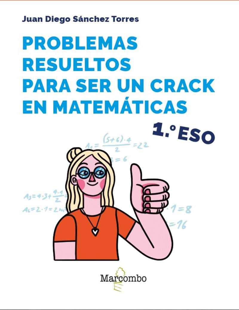 Problemas resueltos para ser un crack en matemáticas. 1º ESO. Diego Sanchez, Juan (Marcombo) 9788426737885 Imagen principal del producto