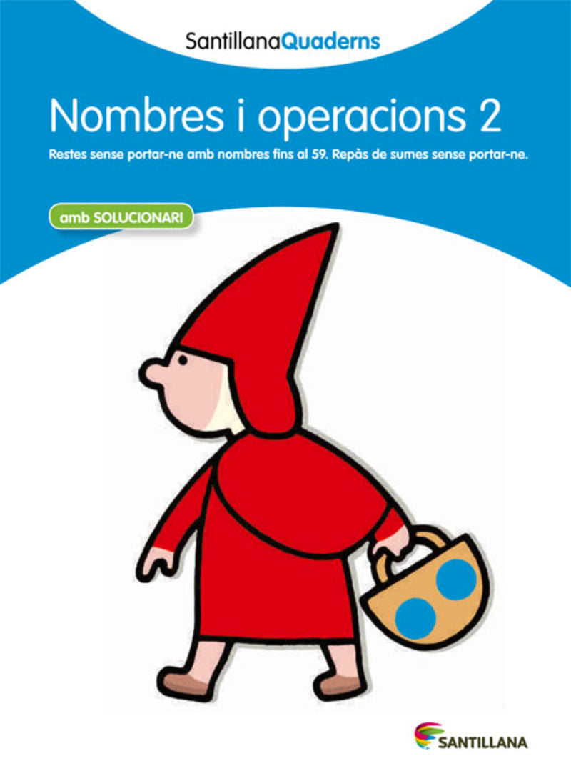 NOMBRES I OPERACIONS 2 AMB SOLUCIONARI SANTILLANA QUADERNS. Aa. Vv. (Santillana Educación, S.L.) 9788468013831 Imagen principal del producto