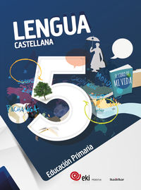 EKI LH 5. Lengua castellana 5 (Pack 3). Aa. Vv. (Ikaselkar) 9788416752676