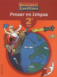 VACACIONES PENSAR EN LENGUA 2 ESO. Aa. Vv. (Santillana Educación, S.L.) 9788429494457 Imagen principal del producto