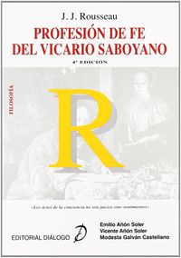 Rousseau. Profesión de fe del vicario saboyano. Añon Soler, Emilio, Añon Soler, Vicente, Galvan Castellano, Modesta (Diálogo) 9788495333261