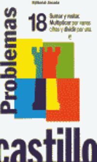 Ep - Castillo Problemas 18 - Suma, Resta. Multiplicar Varias Cifras, Dividir Una. Martin, R. M. (Arcada) 9788486545475 Imagen principal del producto