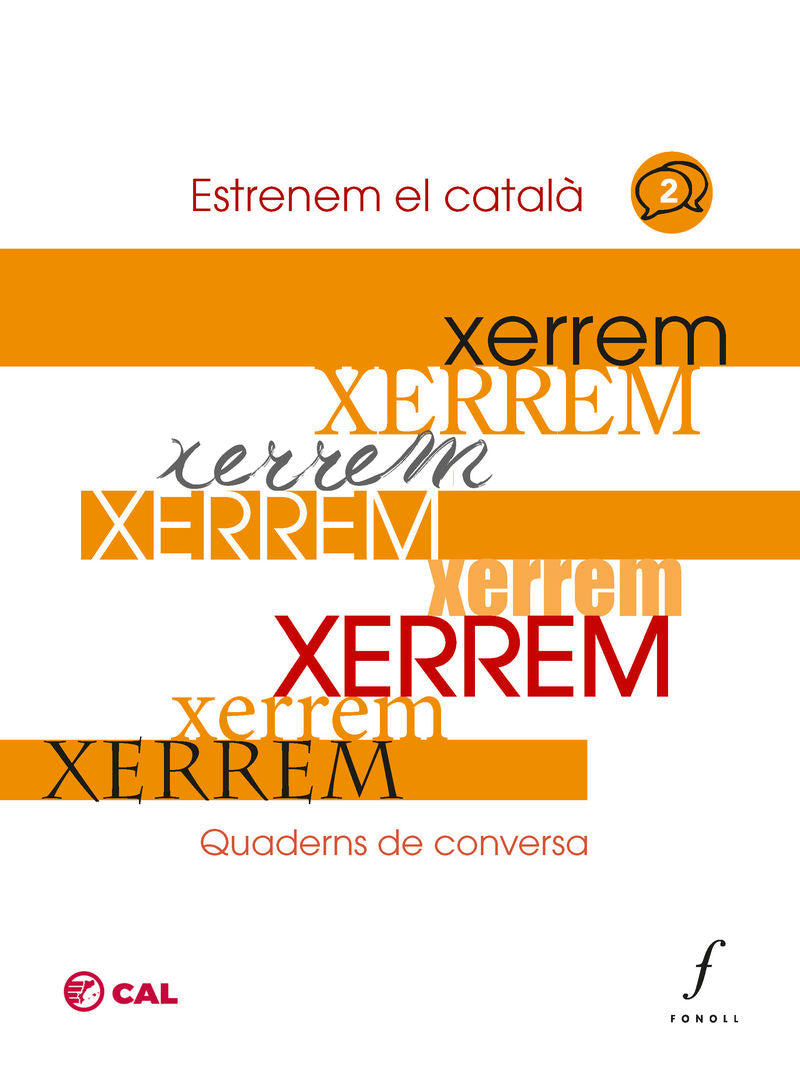 Xerrem. Quaderns de conversa - 2: Estrenem el català. Coordinadora d'associacions per la llengua catalana (Editorial Fonoll, SL) 9788412784312 Imagen principal del producto