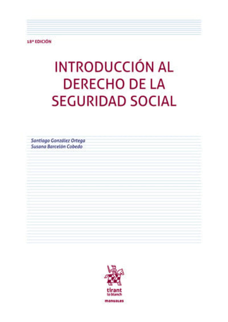 (18 Ed) Introduccion al Derecho de la Seguridad Social (Tirant lo Blanch) - 9788410717398