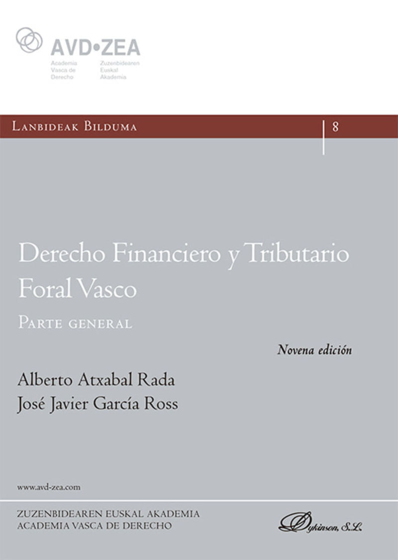 Derecho Financiero y Tributario Foral Vasco. Parte general. Atxabal Rada, Alberto, Garcia Ross, Jose Javier (Editorial Dykinson, S.L.) 9791370065171