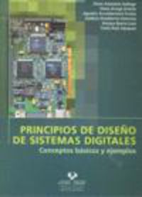 Principios de diseño de sistemas digitales. Conceptos básicos y ejemplos. Arbelaitz, Olatz (Universidad del País Vasco) 9788498600902 Imagen principal del producto