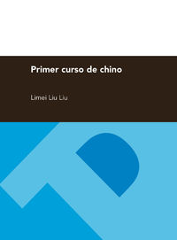 Primer curso de chino. Liu Liu, Limei (Prensas de la Universidad de Zaragoza) 9788416272051 Imagen principal del producto