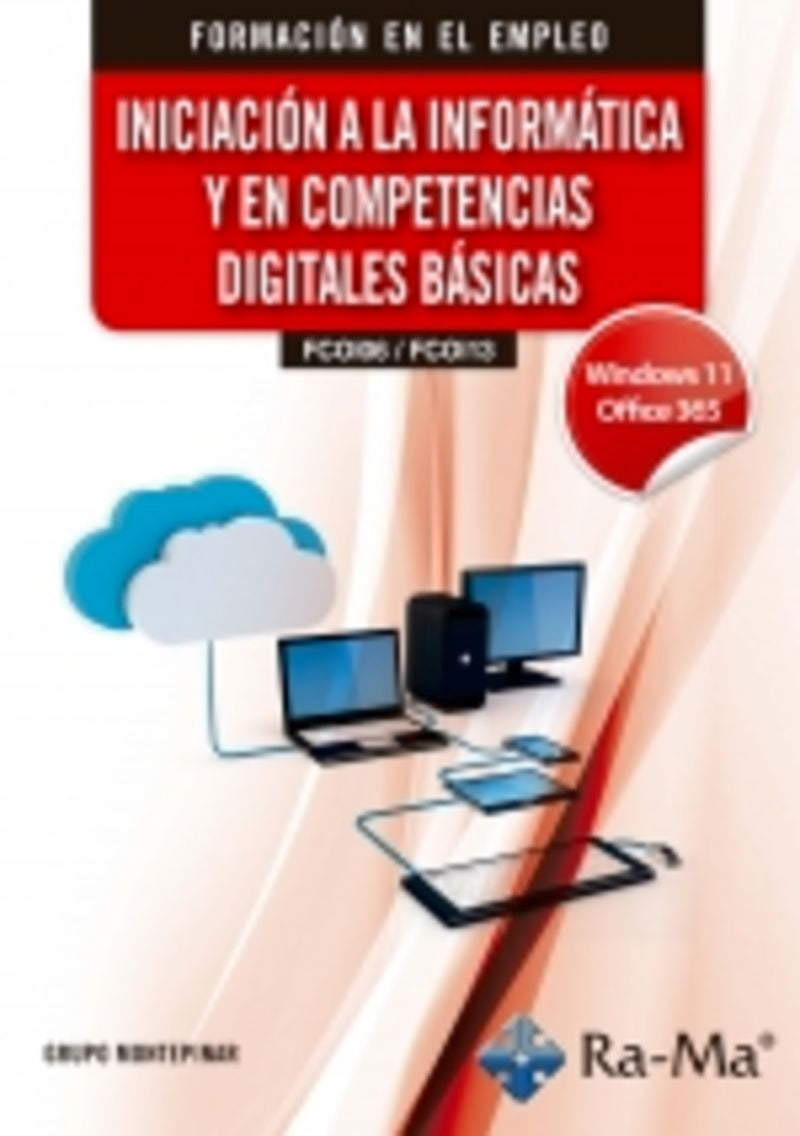 (FCOI06 / FCOI13) Iniciación a la informática y en competencias digitales básicas. Windows 11 / Office 365. Aa. Vv. (RA-MA S.A. Editorial y Publicaciones) 9791388059612 Imagen principal del producto