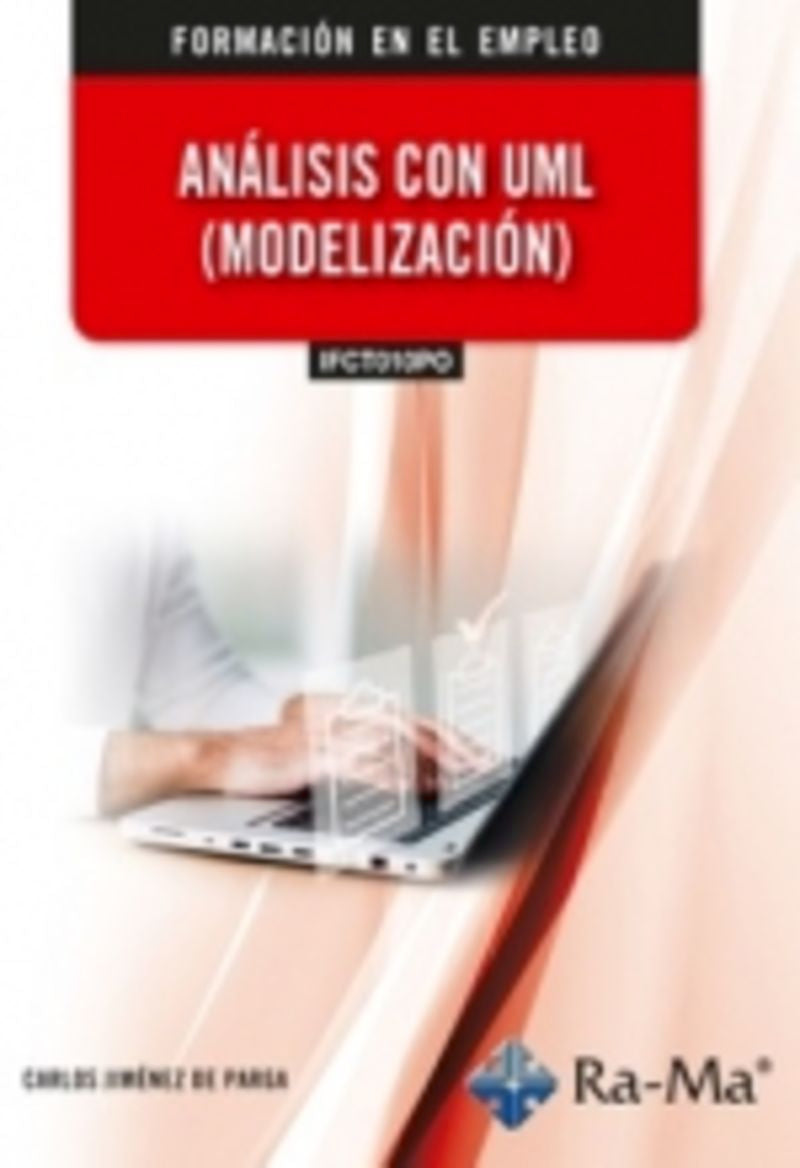 (IFCT010PO) Análisis con UML (Modelización). Jimenez De Parga, Carlos (RA-MA S.A. Editorial y Publicaciones) 9788410360044 Imagen principal del producto