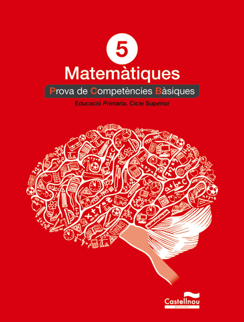 Matemàtiques 5è. Prova de Competències Bàsiques. Aa. Vv. (Castellnou) 9788498049855