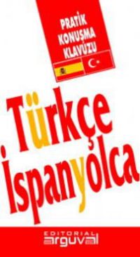GUÍA PRÁCTICA TURCO-ESPAÑOL. Ozmen, Bulent (Editorial Arguval) 9788496435575
