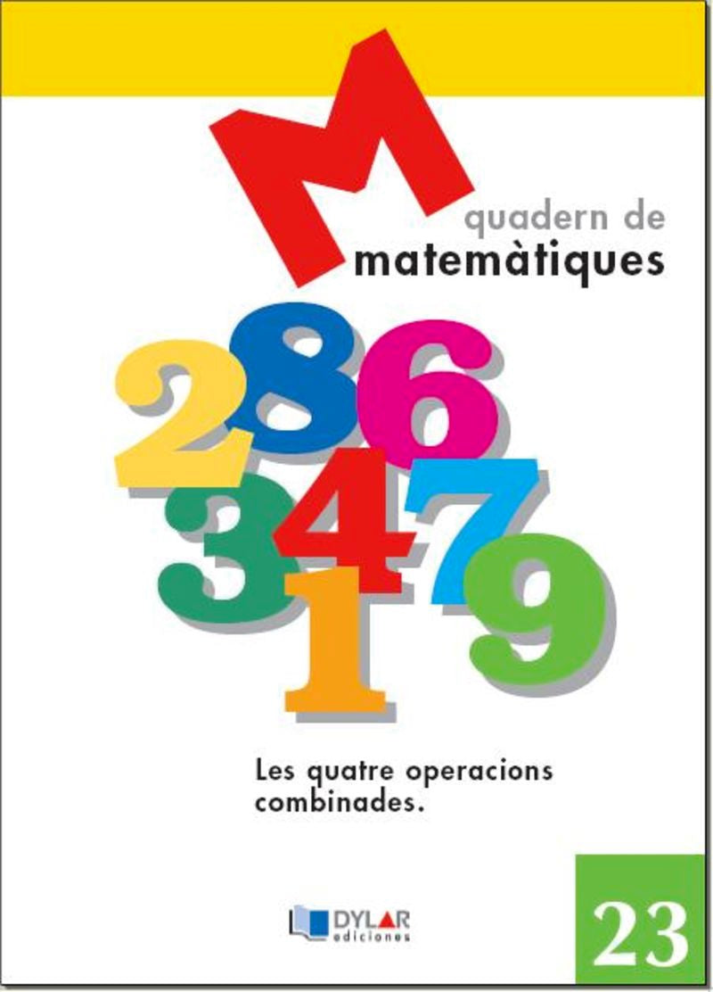 MATEMATIQUES - QUADERN 23. Dylar Ediciones, Proyecto Educativo Faro (Dylar Ediciones, S.L) 9788495280732 Imagen principal del producto