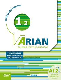 Arian A1.2 Ikaslearen liburua: (Erantzunak eta transkripzioak + CD audioa). Batzuk (Elkar) 9788490271315