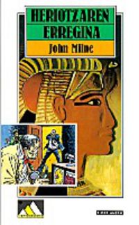 Heriotzaren erregina. Milne, John (Elkar) 9788483312681