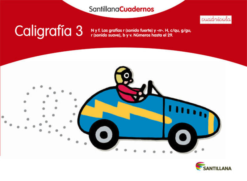 CALIGRAFIA 3 CUADRICULA SANTILLANA CUADERNOS. Aa. Vv. (Santillana Educación, S.L.) 9788468012551