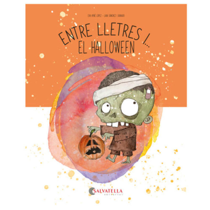 Entre lletres i... el Halloween. Ayne Lopez, Eva, Sanchez, Lara (il. ) (Salvatella) 9788419565853 Imagen principal del producto