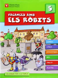Ep 5 - Vacances Amb Els Robits (+Soluc). Fraile Martin, Javier (Vicens Vives) 9788431698591