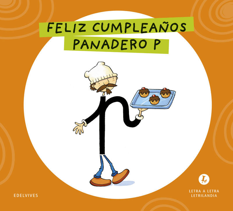 Feliz Cumpleaños Panadero P - Letra a Letra (Edelvives Texto) - 9788414071564