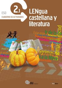 EKI DBH 2. Lengua castellana y Literatura 2. Cuaderno de actividades 2.1. Aa. Vv. (Ikaselkar) 9788415586524