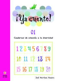 Ya cuento 01: Números hasta el 5. Martinez Romero, Jose (Ediciones Aljibe, S.L.) 9788497002820