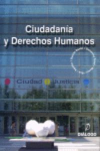 Ciudadanía y derechos humanos. Aa. Vv. (Diálogo) 9788496976061