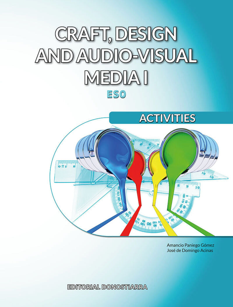 Craft, design and audio-visual media I. Activities. Domingo, Jose De, Pagiego, Amacio (Editorial Donostiarra, S.A.) 9788470636448 Imagen principal del producto