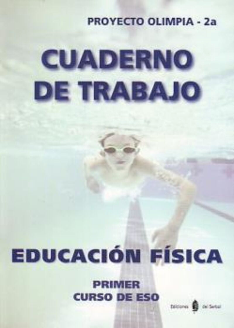 Olimpia-2a. Educación física. Primer curso de ESo. Cuaderno. Aa. Vv. (Ediciones del Serbal, S.A.) 9788476286203