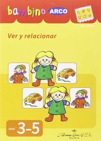 BAMBINO ARCO. Ver y relacionar. Aa. Vv. (J. Domingo Ferrer, S.L.) 9788492490820 Imagen principal del producto