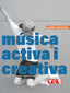 MUSICA ACTIVA I CREATIVA-QUAD.. Aa. Vv. (Editorial Marfil) 9788480255967