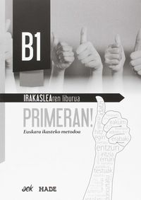 PRIMERAN B1: Irakaslearen liburua. Euskaraz Koop (Euskaraz Koop) 9788494803215 Imagen principal del producto