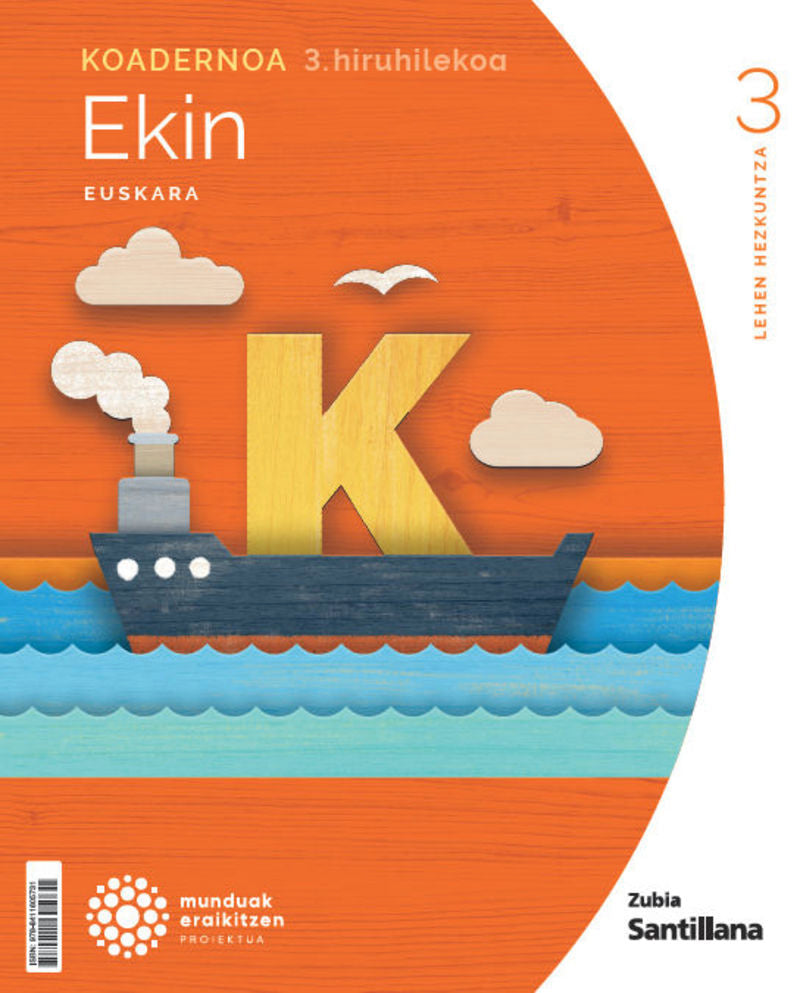 KOADERNOA EUSKARA EKIN 3 LEH 3 HIRUHILEKOA MUNDUAL ERAIKITZEN. Batzuk (Zubia Editoriala, S.L.) 9788411605731 Imagen principal del producto