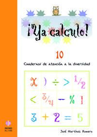 Ya calculo 10: Repaso. Operaciones con paréntesis. Propiedad distributiva. Martinez Romero, Jose (Ediciones Aljibe, S.L.) 9788497003186