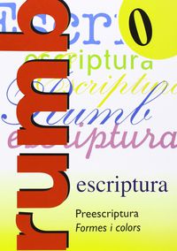 Ep 1 - Rumb Escriptura 0 - Preescriptura, Formes I Colors. Aa. Vv. (Nadal) 9788486545093 Imagen principal del producto