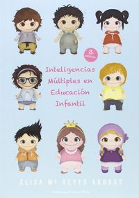 Inteligencias múltiples en educación infantil.: La práctica en el aula. Reyes Vargas, Elisa Maria (Grupo Editorial Círculo Rojo SL) 9788491157144