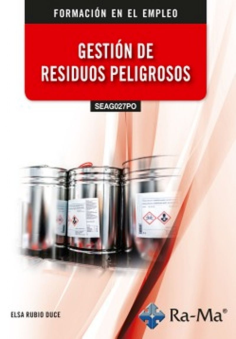 (SEAG027PO) Gestión de residuos peligrosos. Rubio Duce, Elsa (RA-MA S.A. Editorial y Publicaciones) 9791387764517 Imagen principal del producto