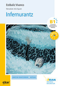 Arian B1. Irakurgaia 16. Infernurantz + CD. Eiguren, Aritz (il. ), Vivanco, Estibaliz (Elkar) 9788490274347