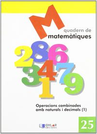 MATEMATIQUES - QUADERN 25. Dylar Ediciones, Proyecto Educativo Faro (Dylar Ediciones, S.L) 9788495280756 Imagen principal del producto