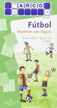 Mini-Arco Futbol Razonar Con Logica. Aa. Vv. (Arco) 9788492490486 Imagen principal del producto