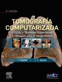Tomografía computarizada dirigida a técnicos superiores en imagen para el diagnóstico. Joaquín Costa Subias (Elsevier España, S.L.U.) 9788491136477