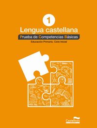 Lengua castellana 1º. Prueba de Competencias Básicas. Aa. Vv. (Castellnou) 9788498049534 Imagen principal del producto