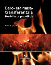 Bero- eta masa- transferentzia. Hurbilketa praktikoa. Cengel, Yunus A. (Universidad del País Vasco) 9788498607956