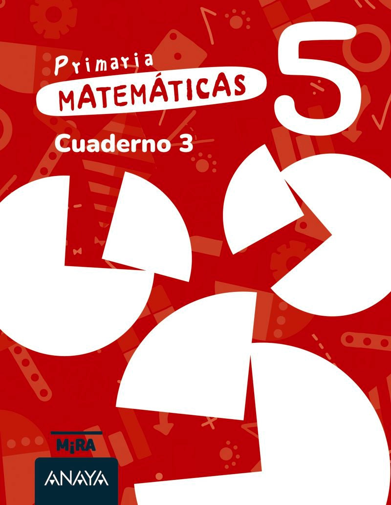 EP 5 - Matemáticas Cuad 3 - Mira (Anaya) - 9788414348185